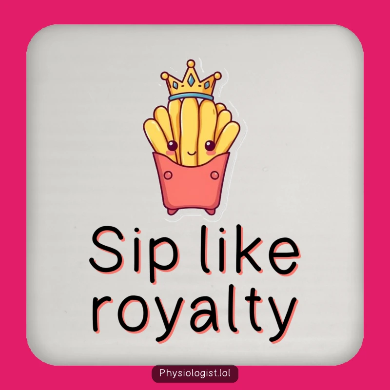 Funny French Fry King Coaster: Victorious Fry Drink Protection Funny Gift