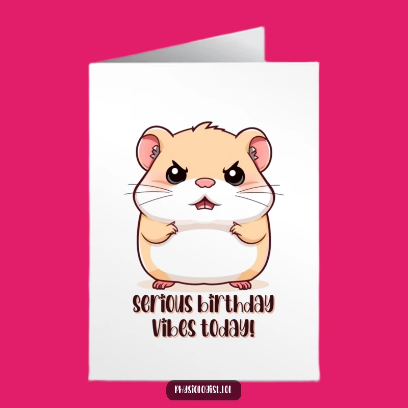 Free Printable Hamster Birthday Card: Stern Critter Humor Downloadable