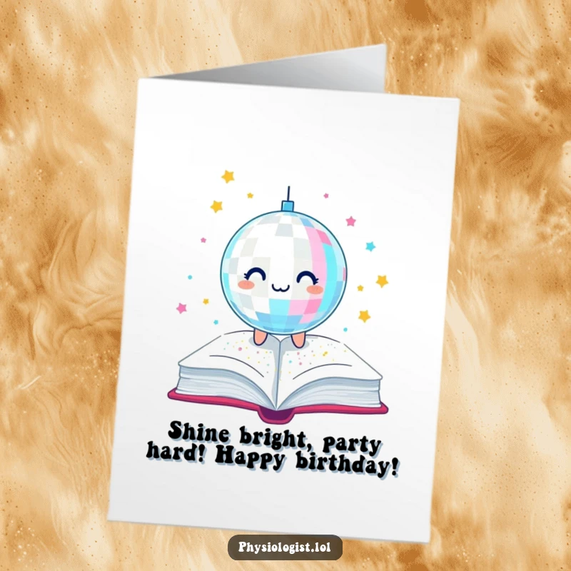 Funny Free Printable Birthday Card: A joyful disco ball gleams, scattering iridescent glitter onto an open book.