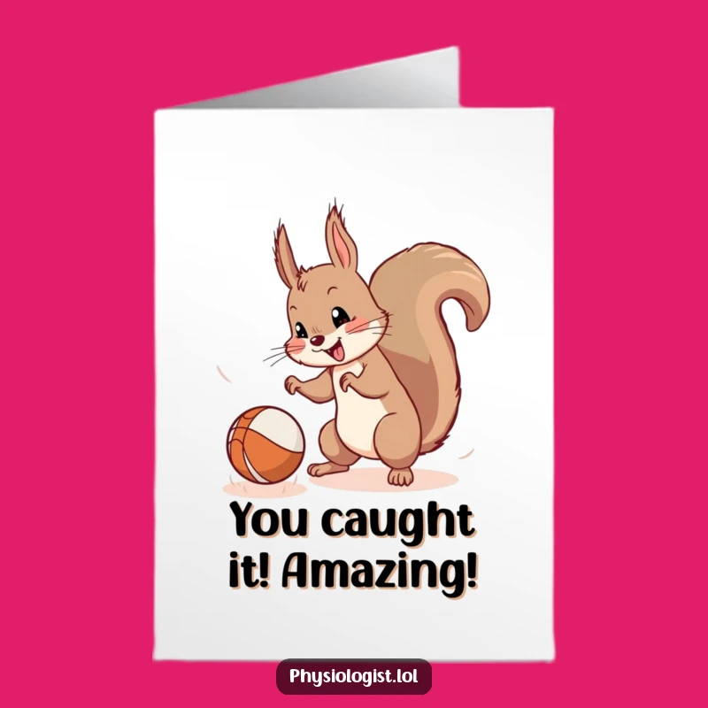 Free Printable Squirrel Congrats Card: Ball Catching Humor for a Funny Downloadable Gift