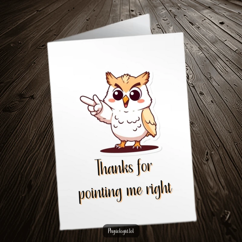 Funny Free Printable Thank You Card: A cheerful owl pointing dramatically towards a goal, expressing thanks.