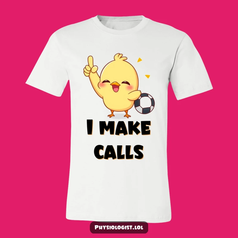 Funny Chick Referee T-Shirt: Giggling Penalty Signal Tee